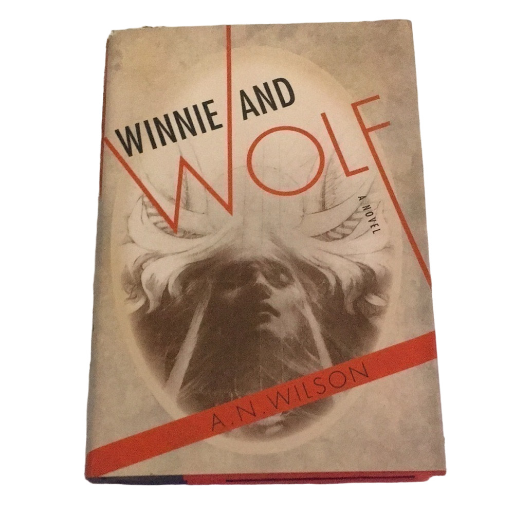 Winnie and Wolf by AN Wilson Hardcover 2007 Historical Fiction Book